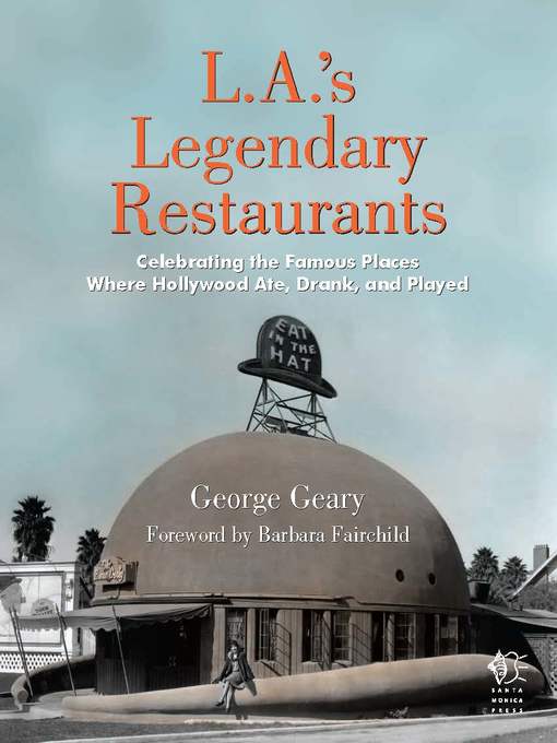 Title details for L.A.'s Legendary Restaurants by George Geary - Wait list